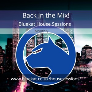 Bluekat House Sessions monthly